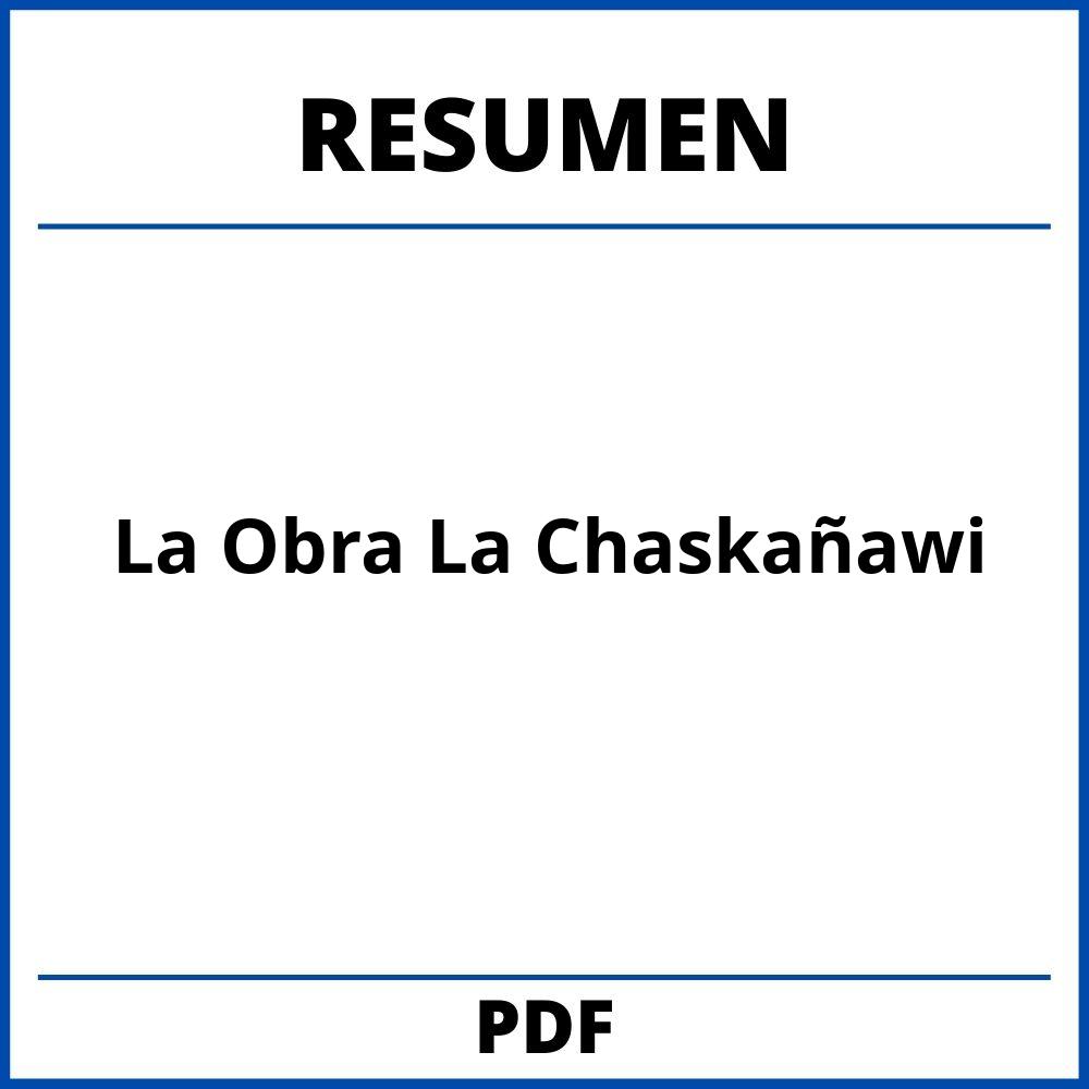 Resumen De La Obra La Chaskañawi