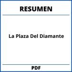 La Plaza Del Diamante Resumen Por Capitulos