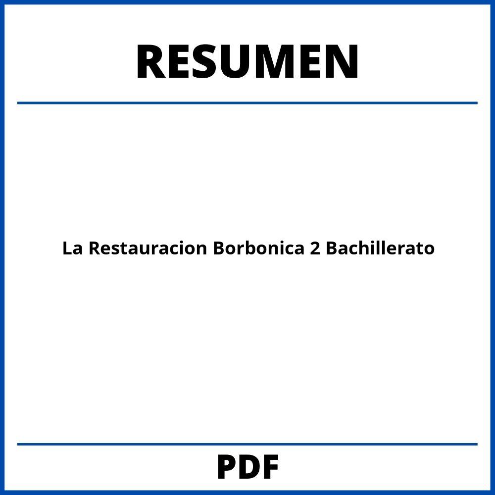 La Restauracion Borbonica 2 Bachillerato Resumen