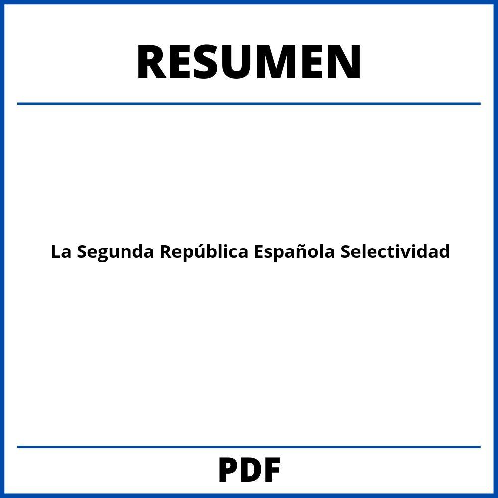 Resumen De La Segunda República Española Selectividad