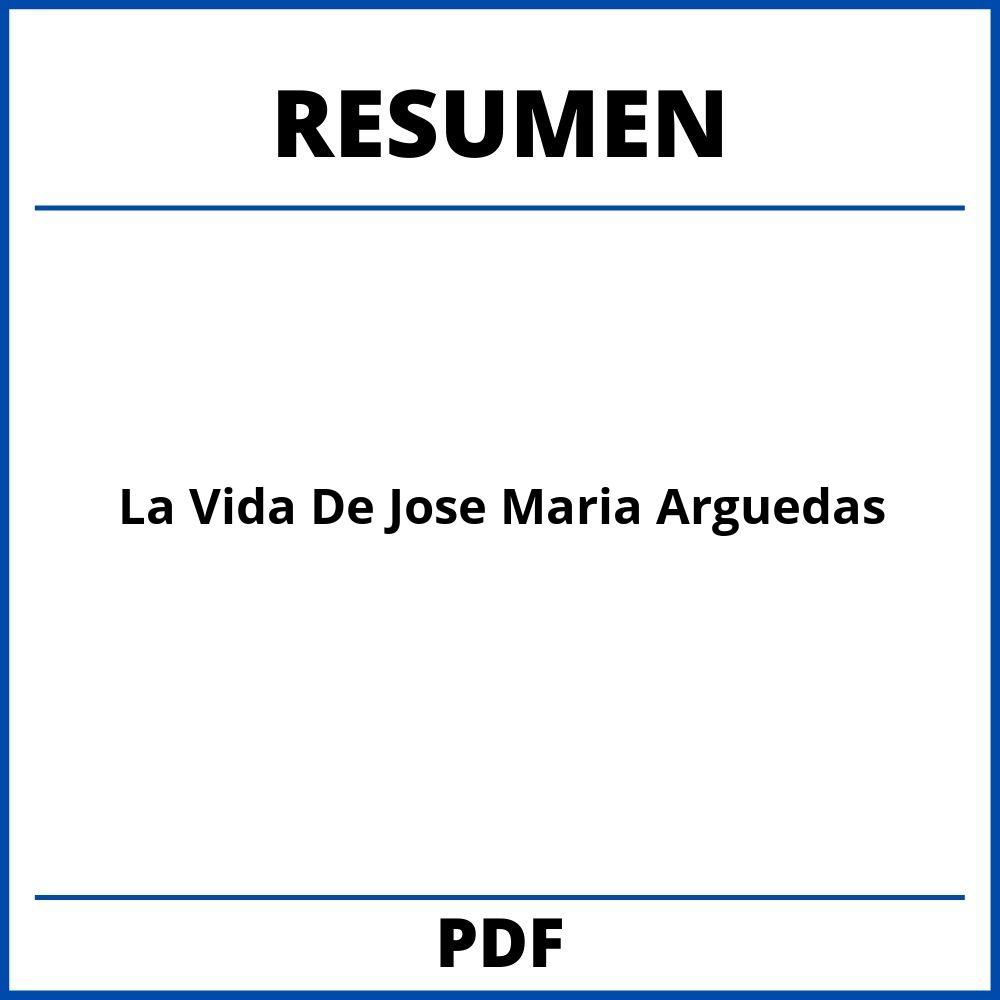 Resumen De La Vida De Jose Maria Arguedas