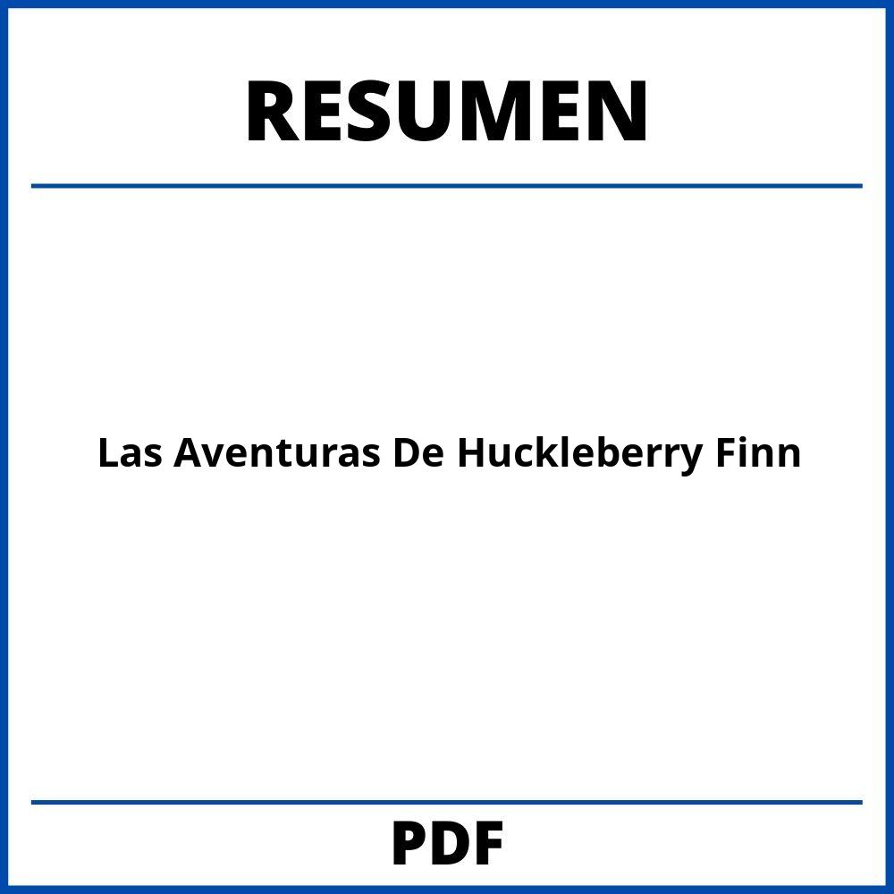 Las Aventuras De Huckleberry Finn Resumen