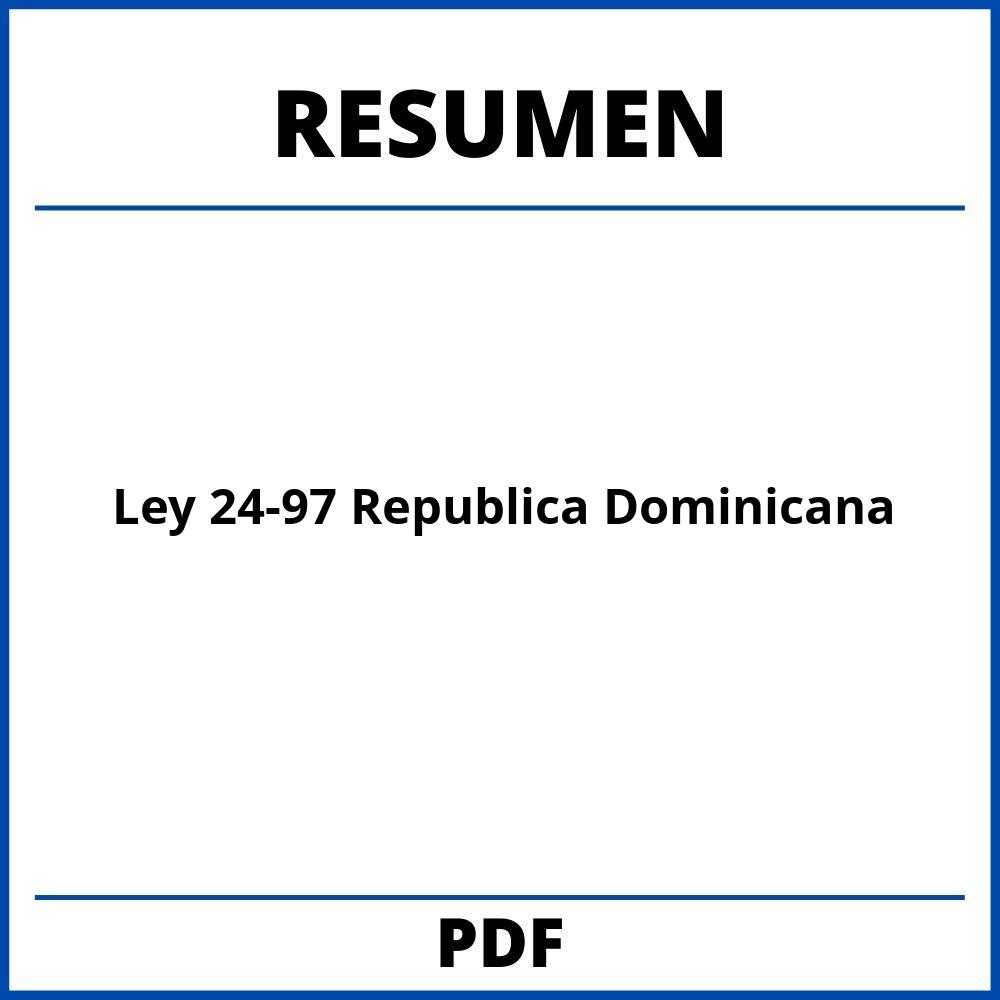 Ley 24-97 Republica Dominicana Resumen