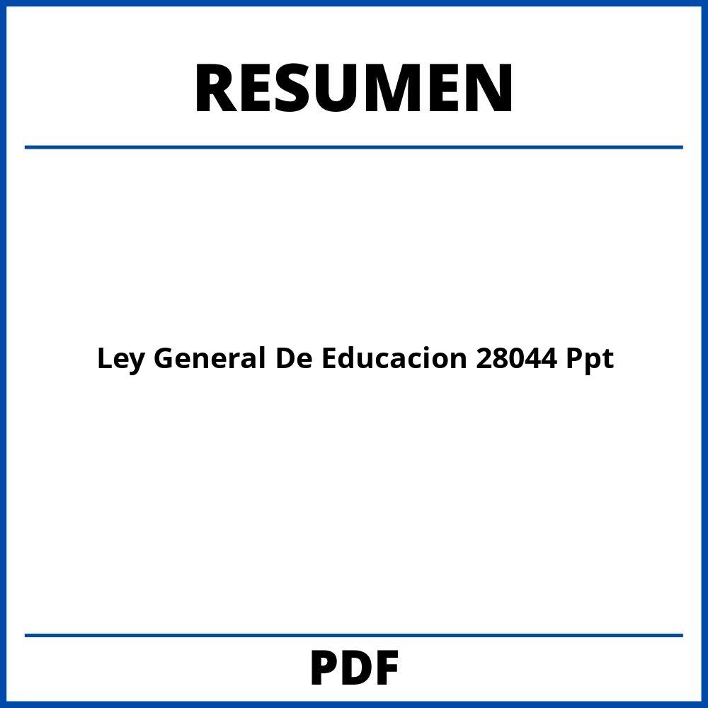Ley General De Educacion 28044 Resumen Ppt