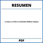 Lo Que Le Falta A Colombia William Ospina Resumen