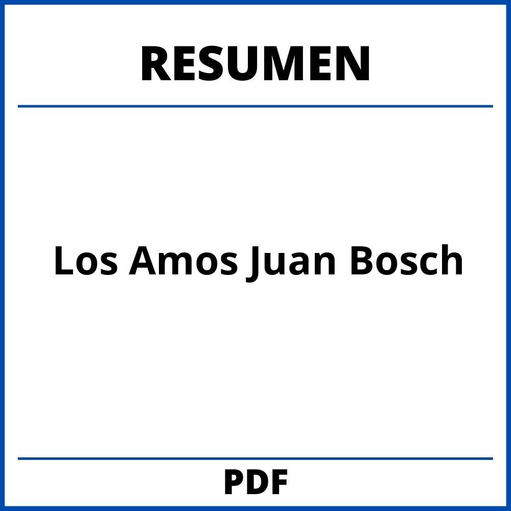 Los Amos Juan Bosch Resumen