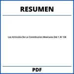 Resumen De Los Articulos De La Constitucion Mexicana Del 1 Al 136