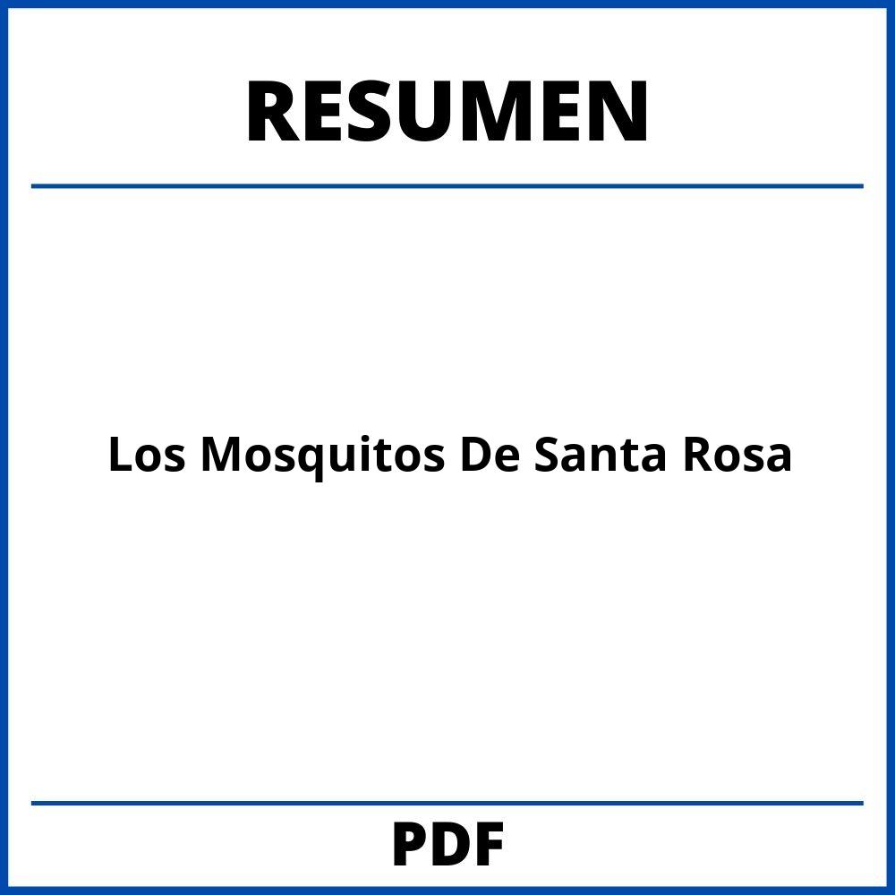 Los Mosquitos De Santa Rosa Resumen
