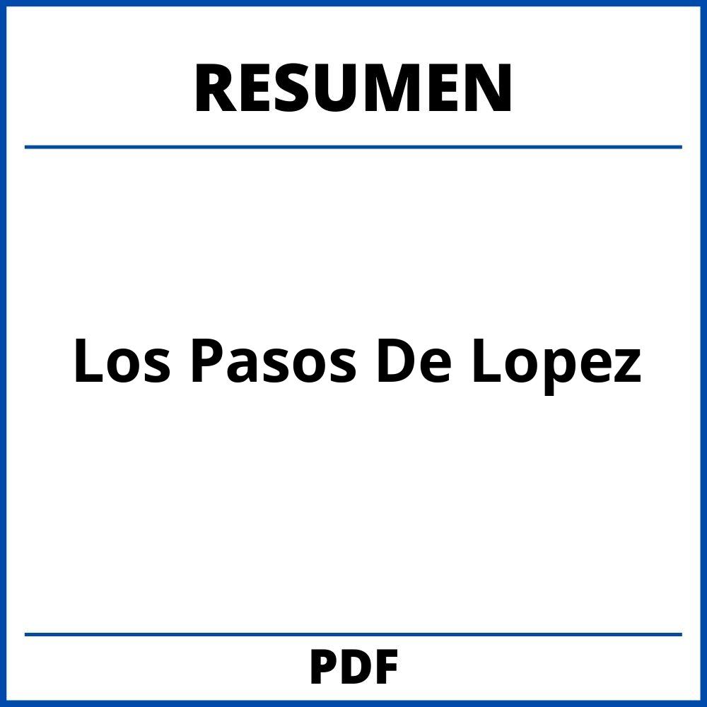 Los Pasos De Lopez Resumen Por Capitulos