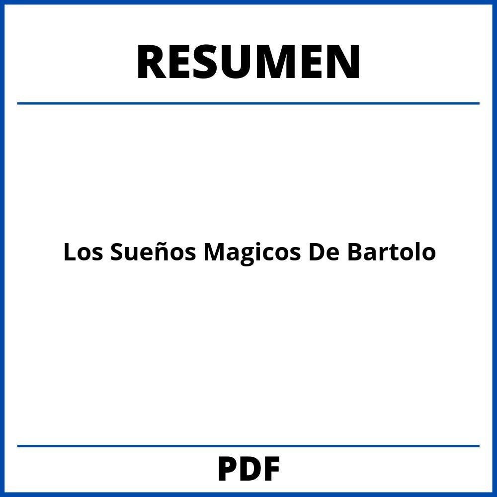 Resumen Los Sueños Magicos De Bartolo