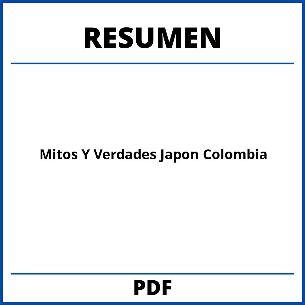 Mitos Y Verdades Japon Colombia Resumen