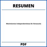 Movimientos Independentistas De Venezuela Resumen