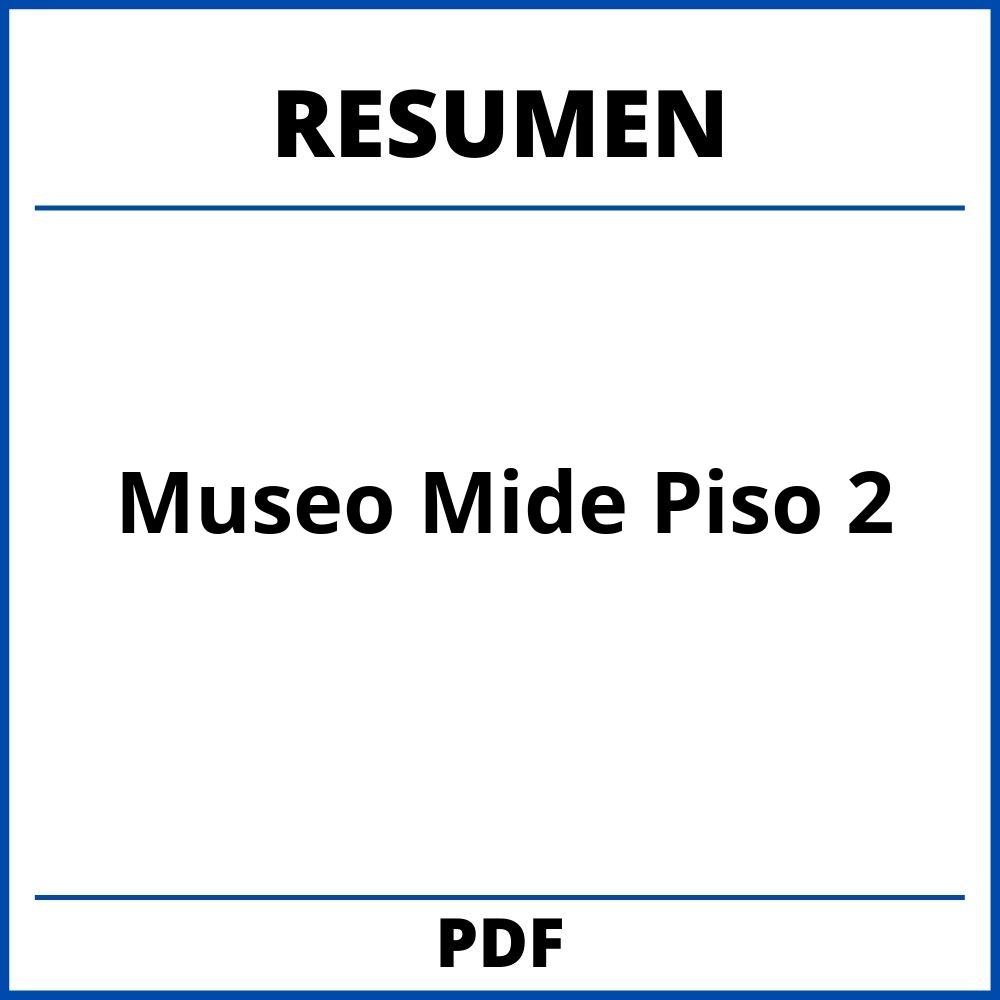 Museo Mide Piso 2 Resumen