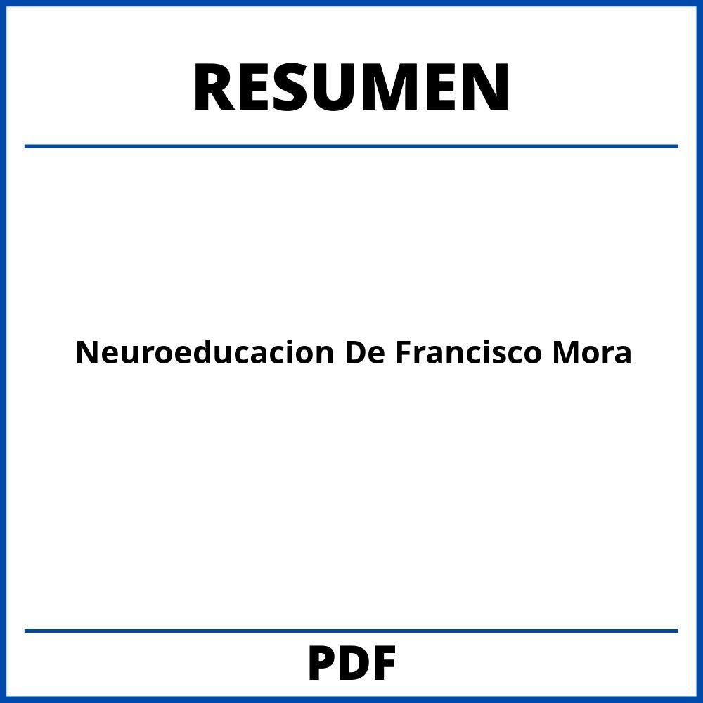 Resumen De Neuroeducacion De Francisco Mora