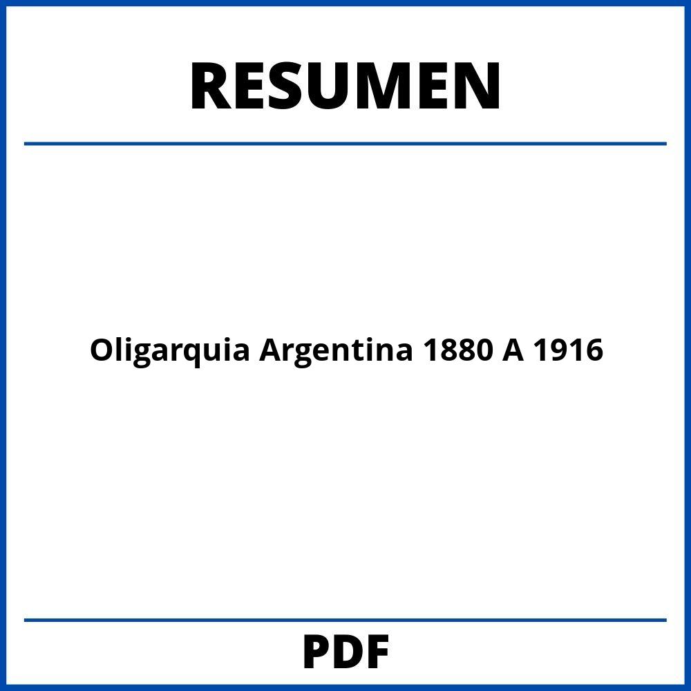 Oligarquia Argentina 1880 A 1916 Resumen