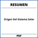 Origen Del Sistema Solar Resumen
