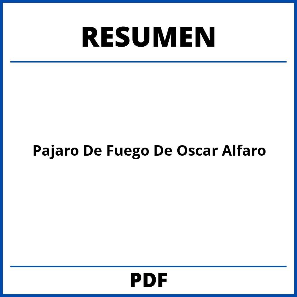 Resumen Del Pajaro De Fuego De Oscar Alfaro