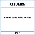 Poema 20 De Pablo Neruda Resumen