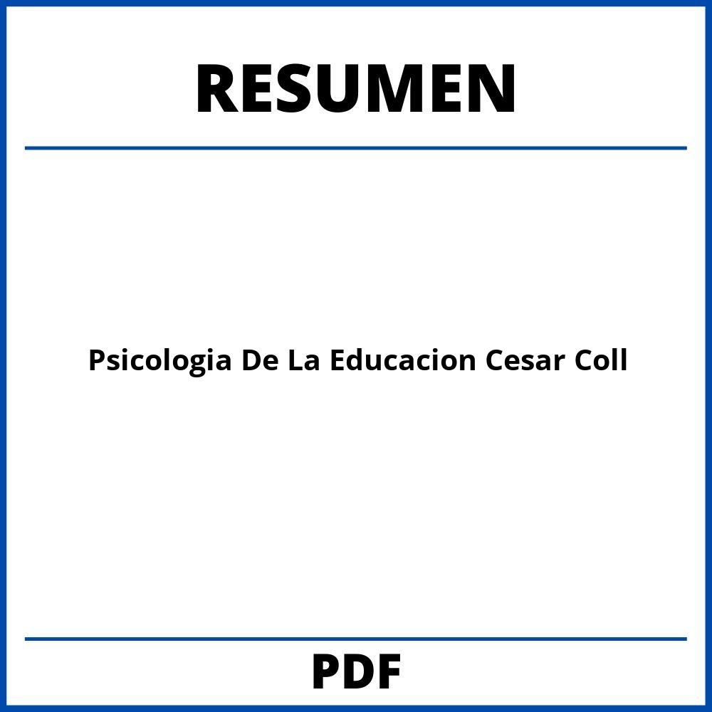 Psicologia De La Educacion Cesar Coll Resumen
