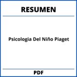 Psicologia Del Niño Piaget Resumen
