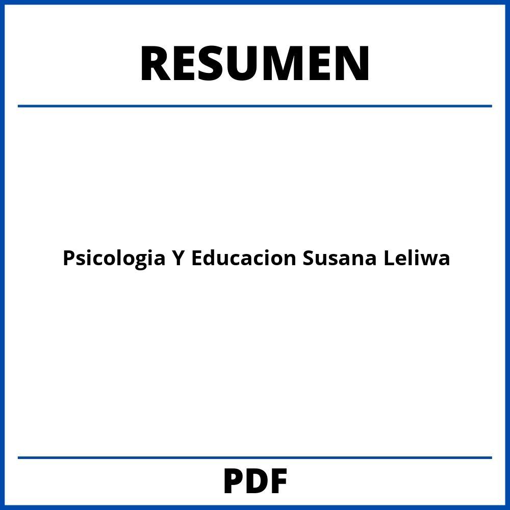 Psicologia Y Educacion Susana Leliwa Resumen