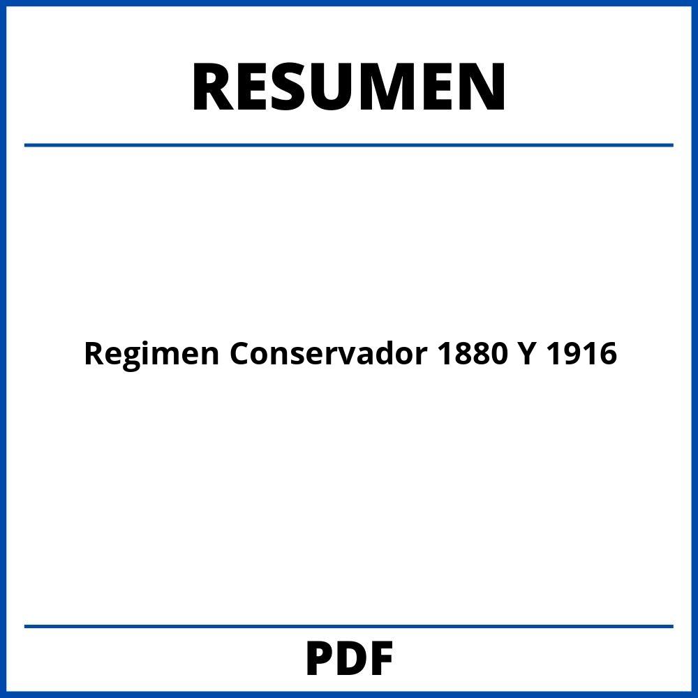 Regimen Conservador 1880 Y 1916 Resumen