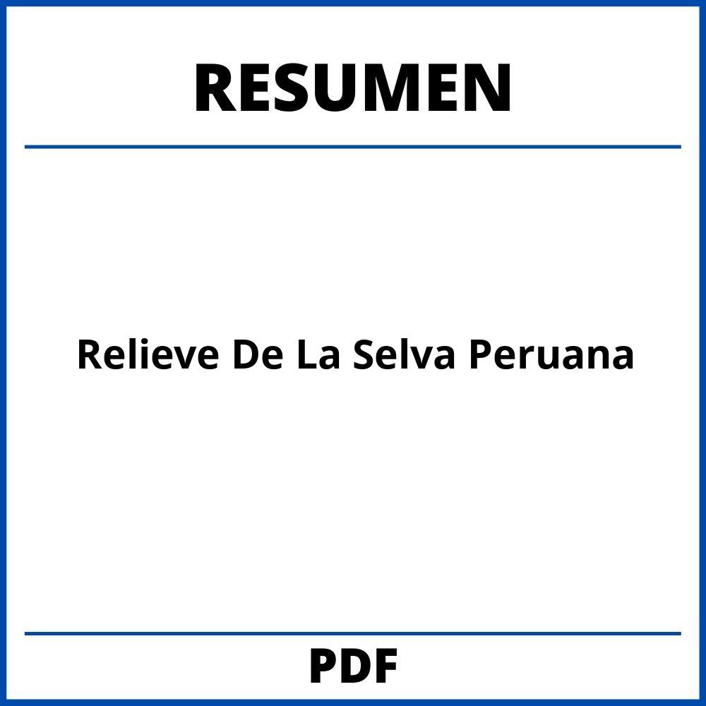 Relieve De La Selva Peruana Resumen