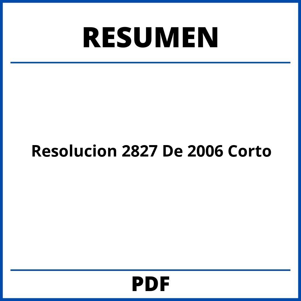 Resolucion 2827 De 2006 Resumen Corto