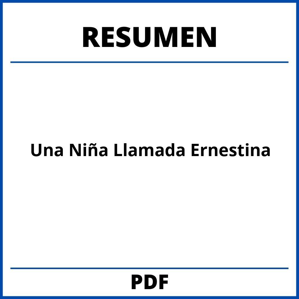 Resumen Libro Una Niña Llamada Ernestina