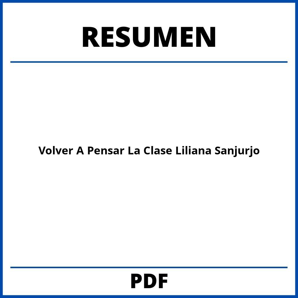 Volver A Pensar La Clase Liliana Sanjurjo Resumen